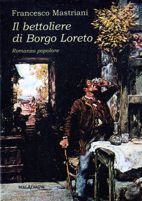 Il bettoliere di Borgo Loreto. Romanzo popolare