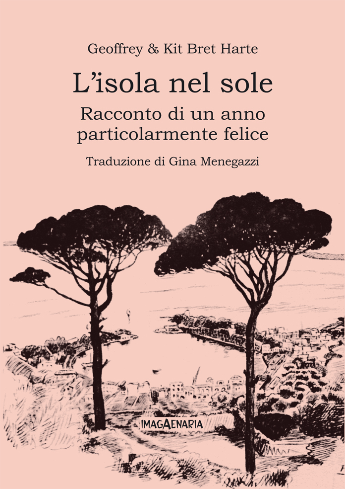 L'isola nel sole. Racconto di un anno particolarmente felice