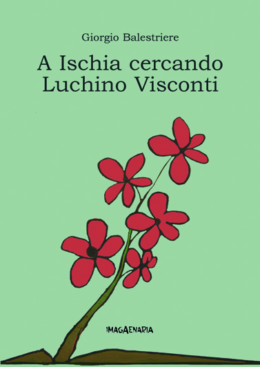 A Ischia cercando Luchino Visconti